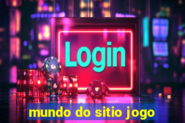 mundo do sitio jogo